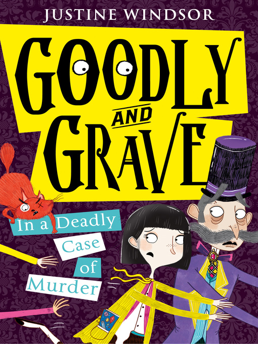 Title details for Goodly and Grave in a Deadly Case of Murder by Justine Windsor - Available